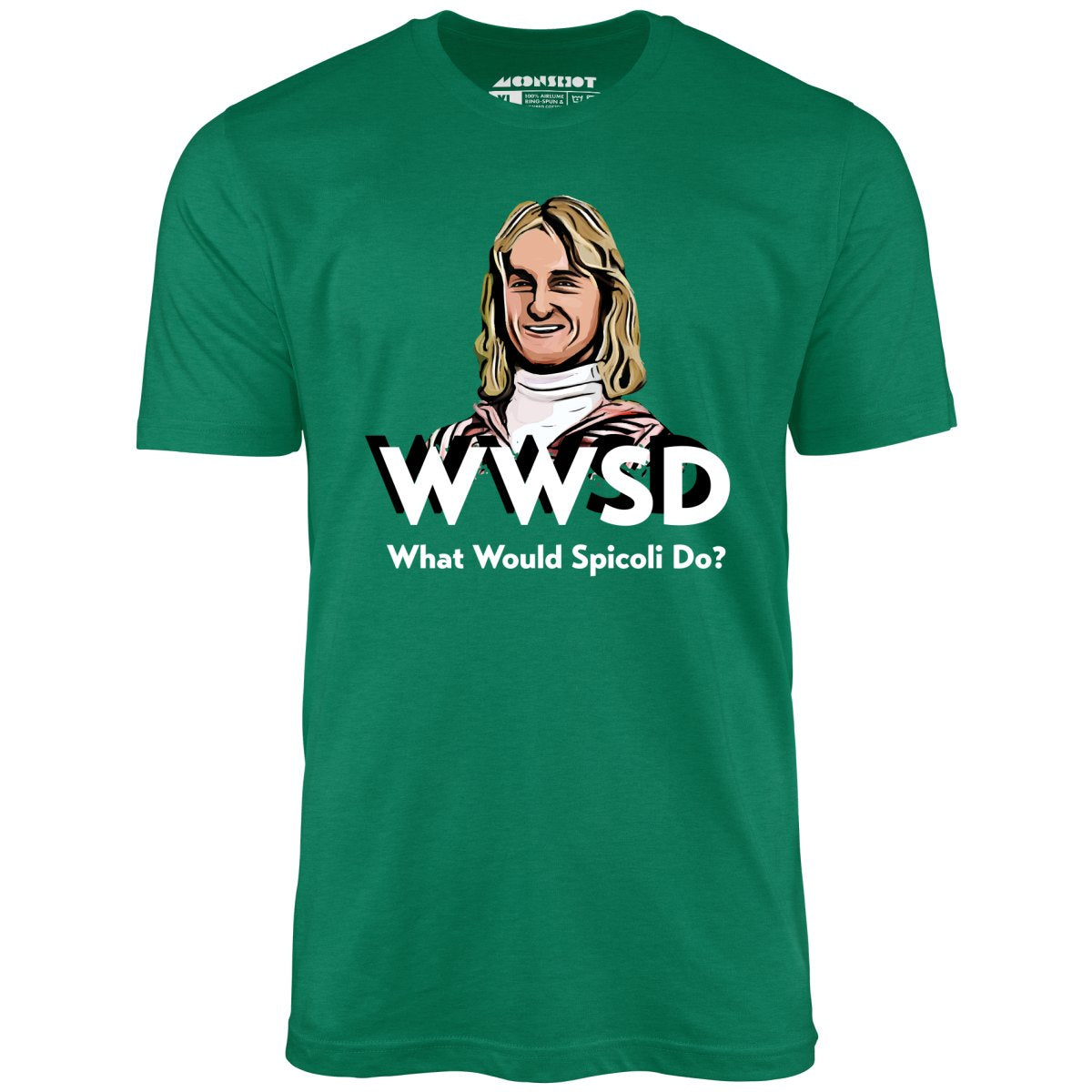 What Would Spicoli Do? - Unisex T-Shirt