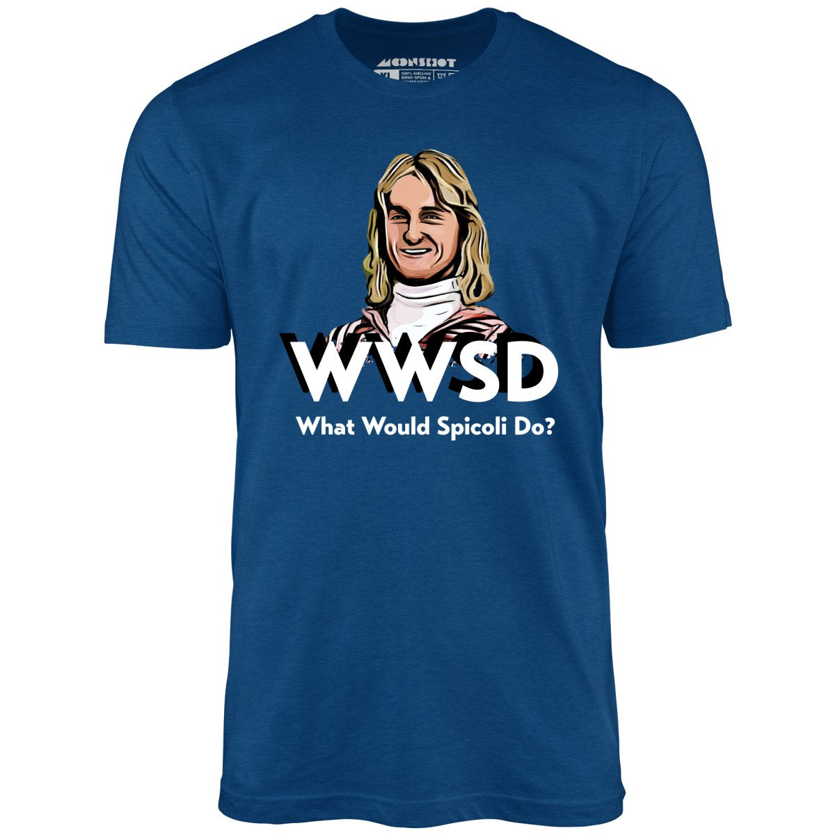 What Would Spicoli Do? - Unisex T-Shirt