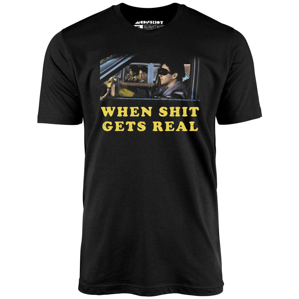 When It Gets Real - Unisex T-Shirt