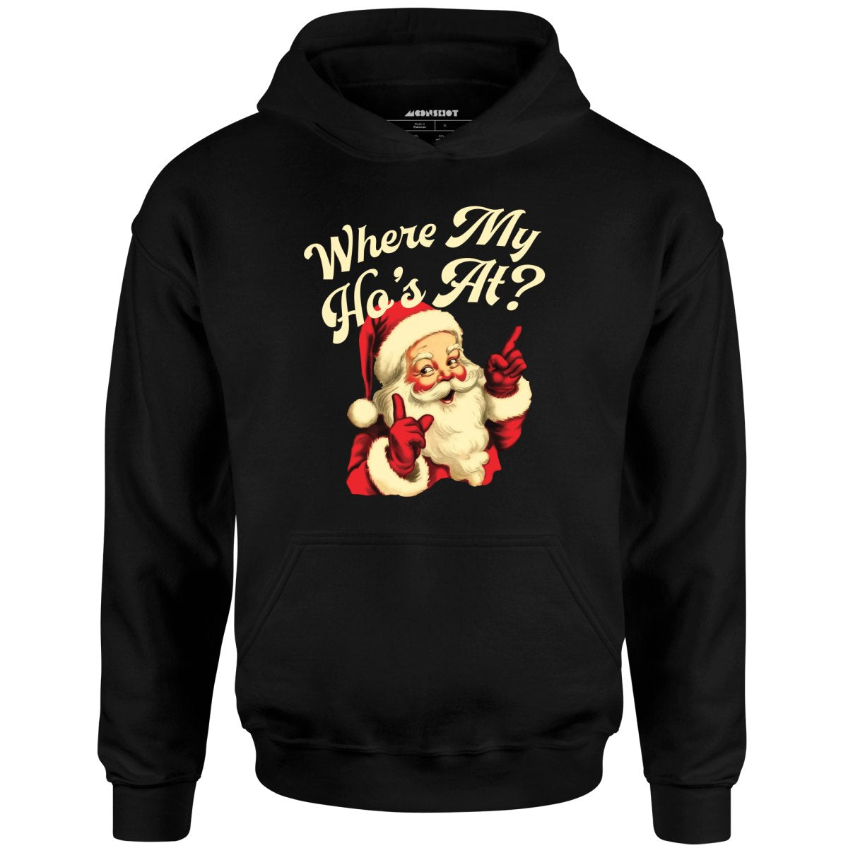 Where My Ho's At? - Unisex Hoodie