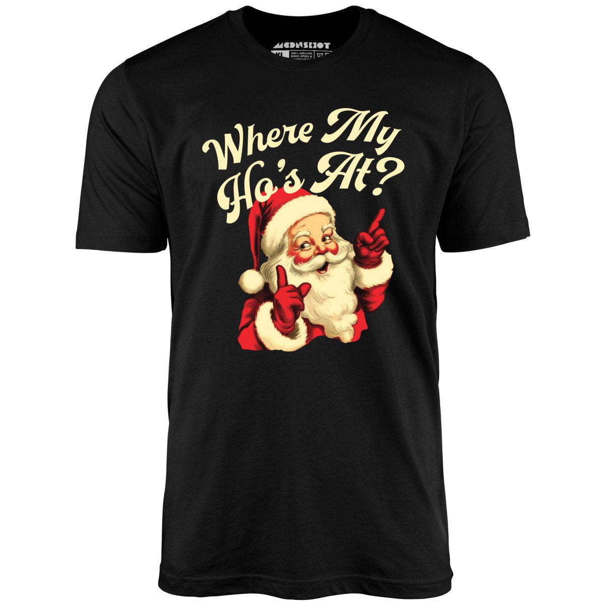 Where My Ho's At? - Unisex T-Shirt