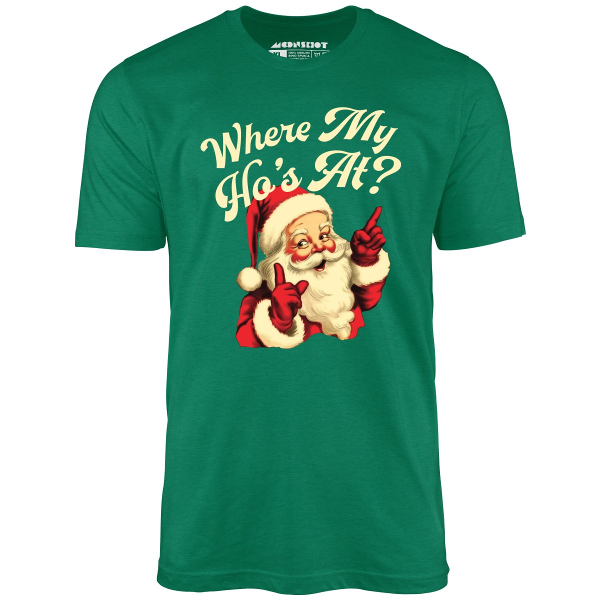 Where My Ho's At? - Unisex T-Shirt