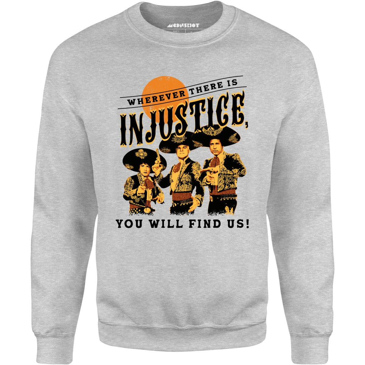 Wherever There is Injustice - Unisex Sweatshirt
