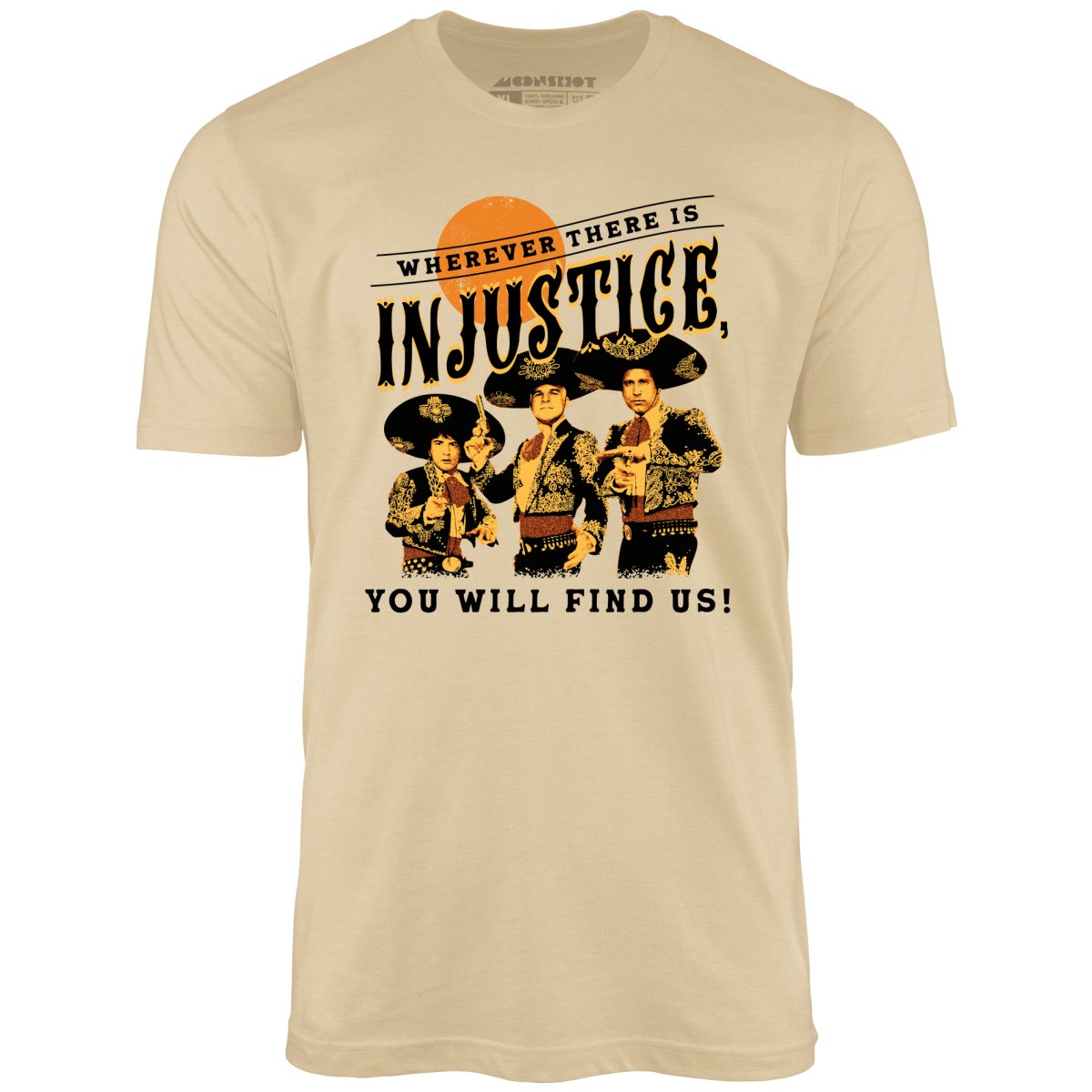 Wherever There is Injustice - Unisex T-Shirt