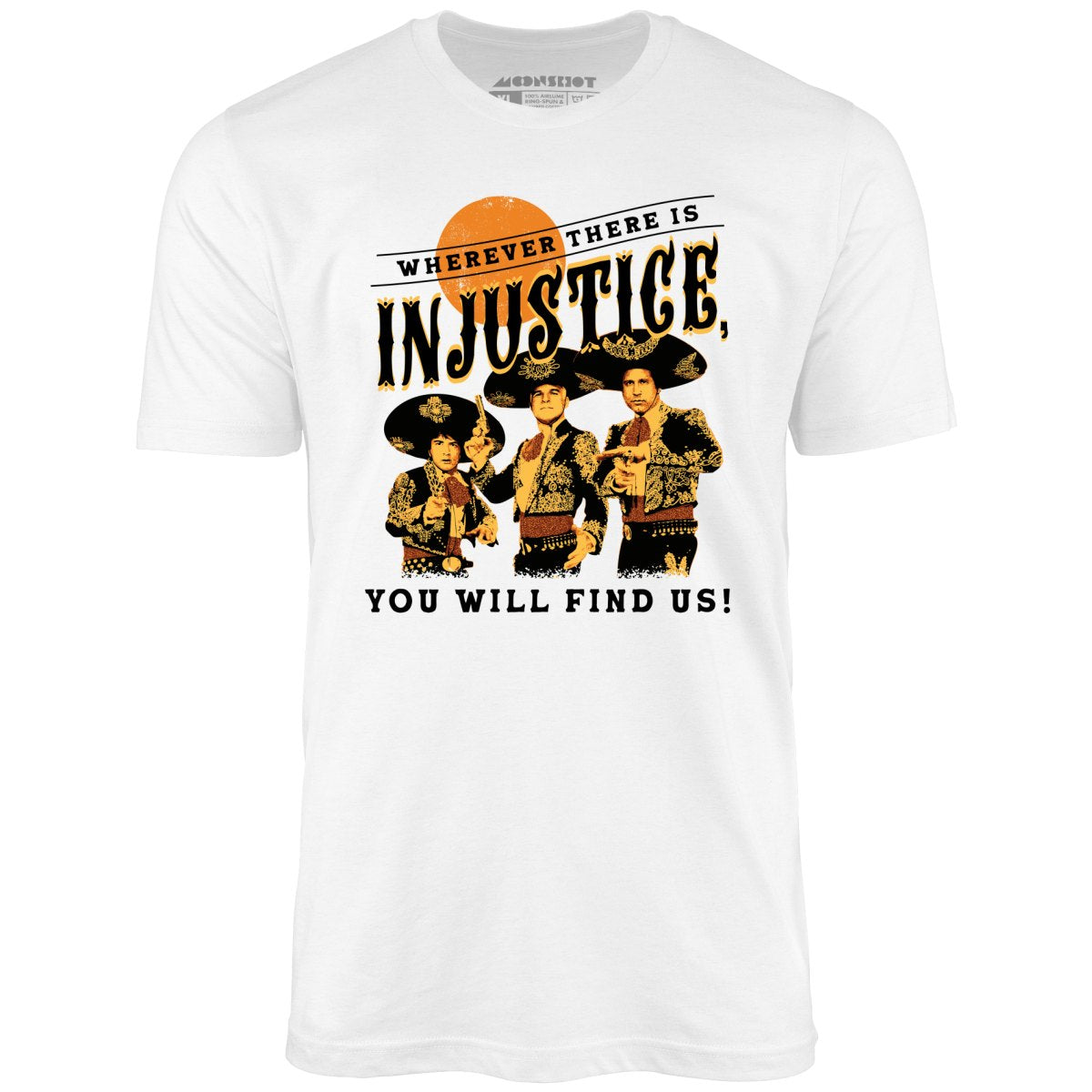 Wherever There is Injustice - Unisex T-Shirt