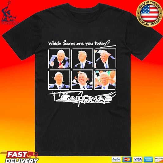 Which Saras Are You Today Šarūnas Jasikevičius T-shirt
