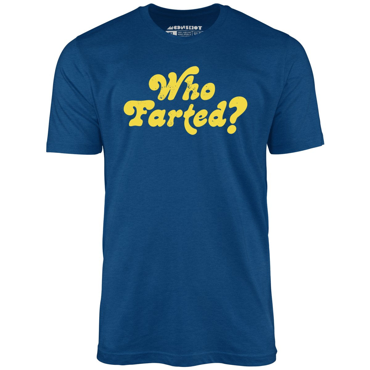 Who Farted? - Unisex T-Shirt