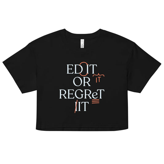 Edit Or Regret It Women's Crop Tee