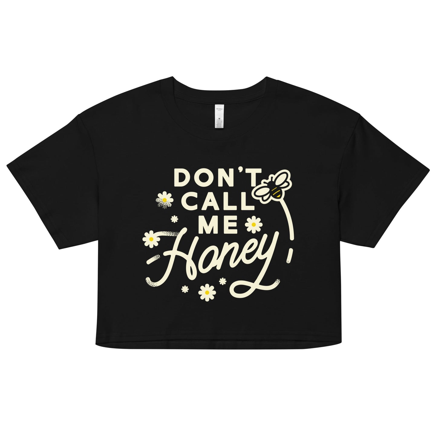Don't Call me Honey Women's Crop Tee