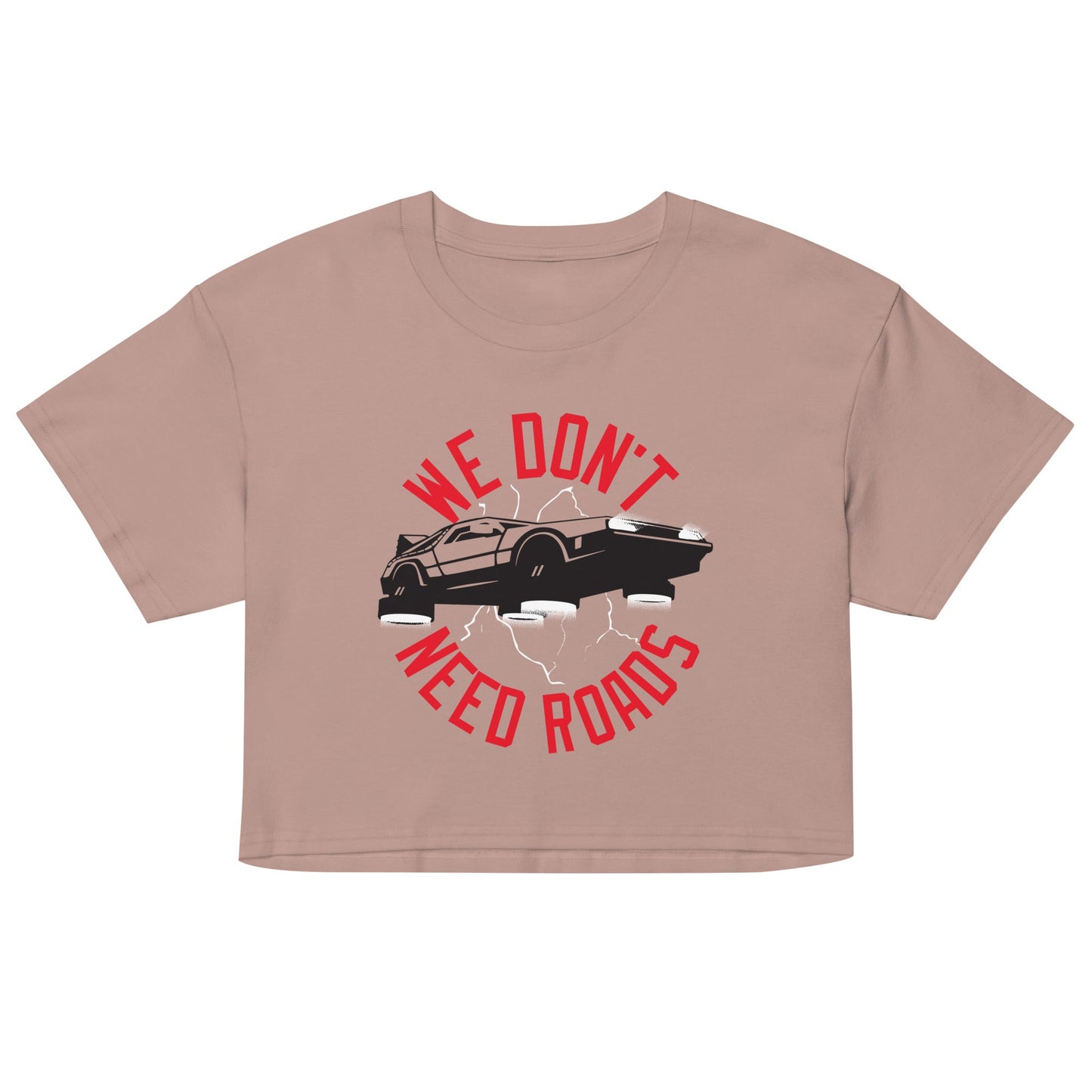 We Don't Need Roads Women's Crop Tee
