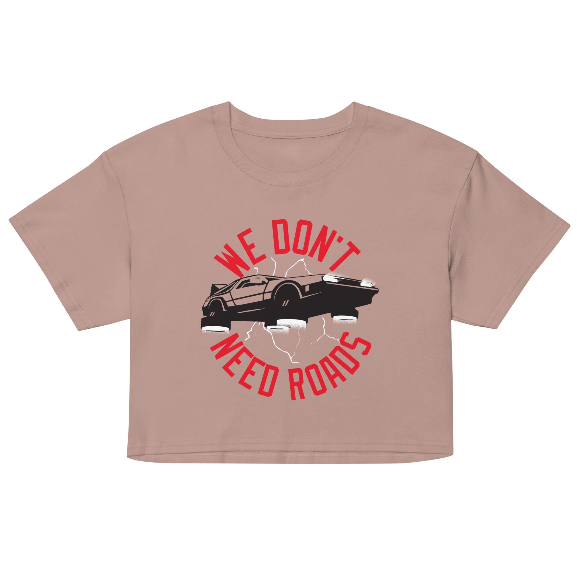 We Don't Need Roads Women's Crop Tee