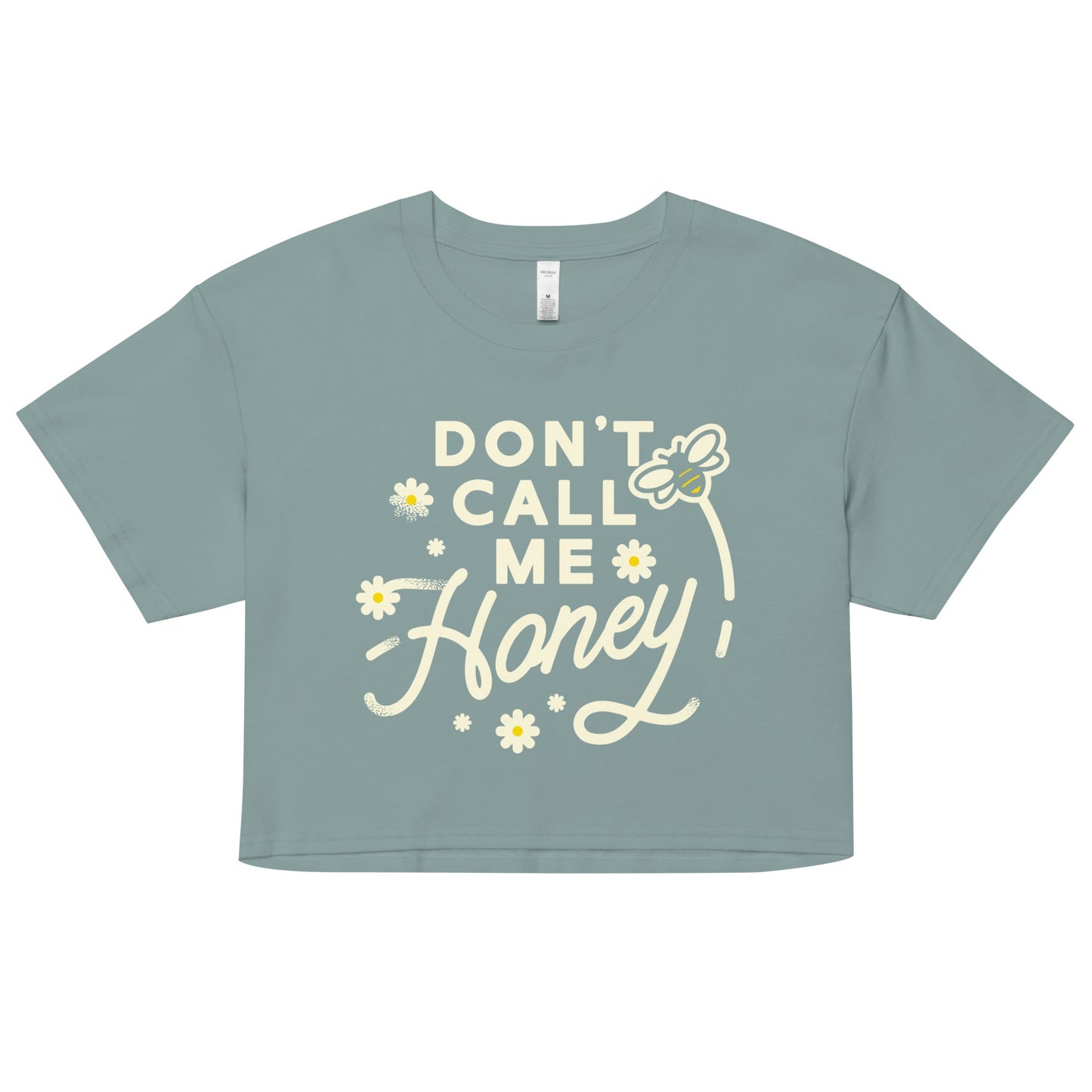 Don't Call me Honey Women's Crop Tee