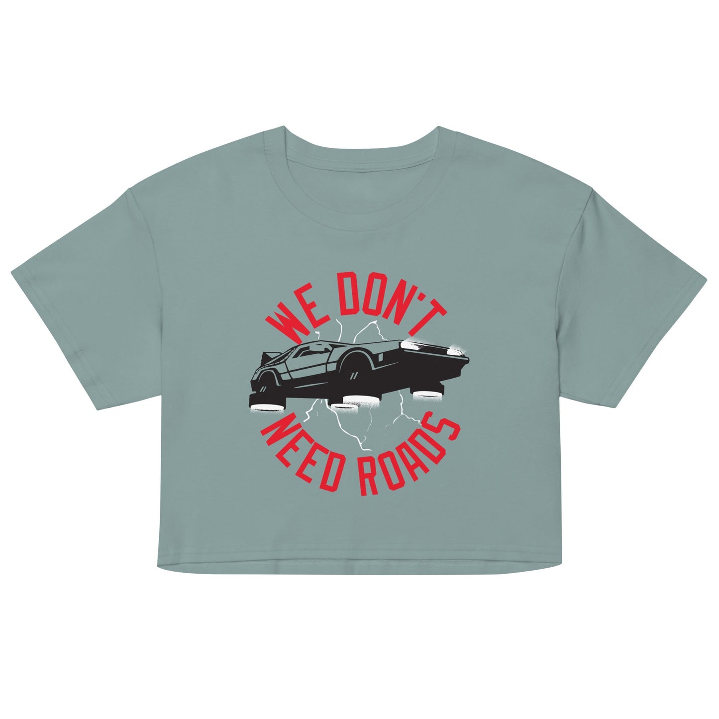 We Don't Need Roads Women's Crop Tee