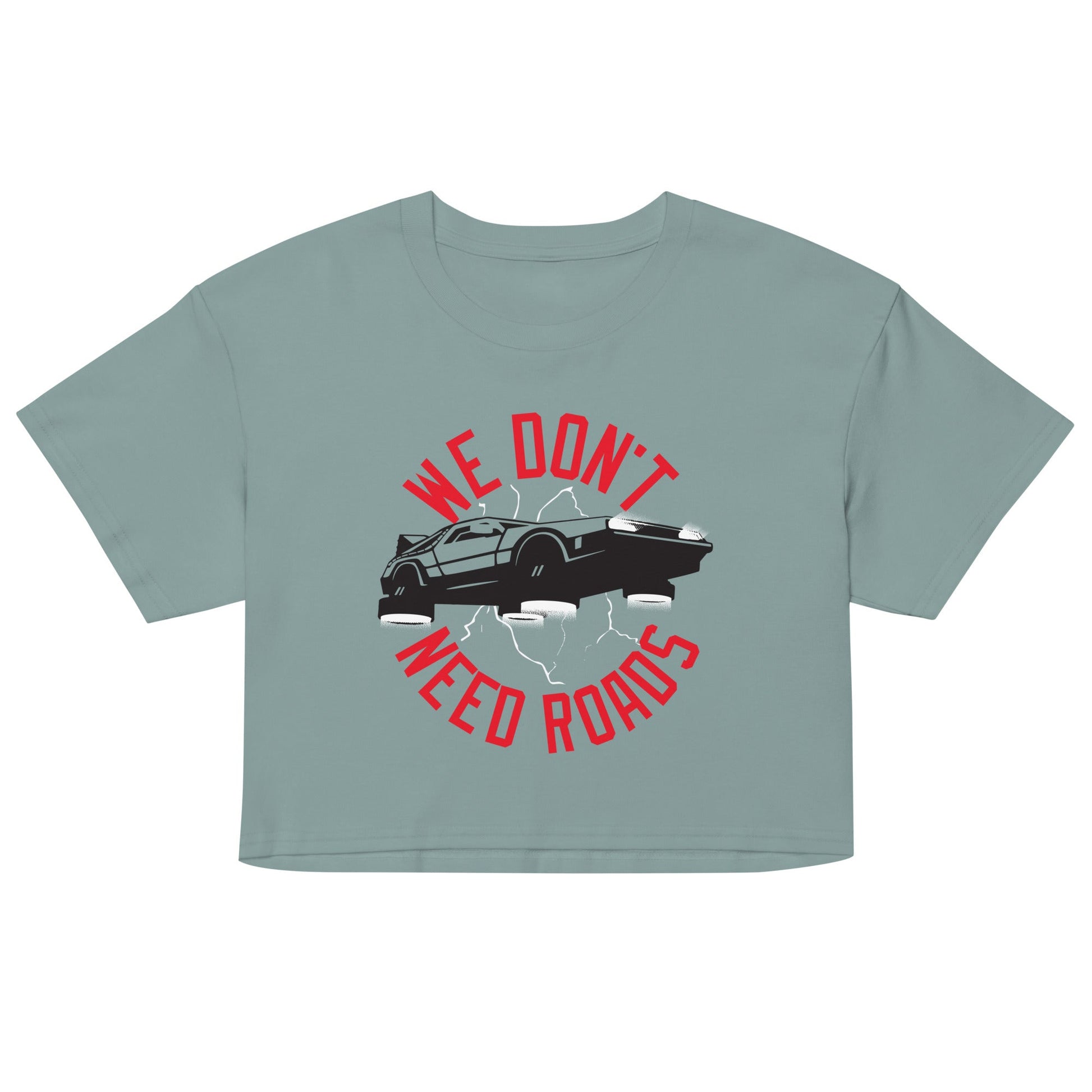 We Don't Need Roads Women's Crop Tee