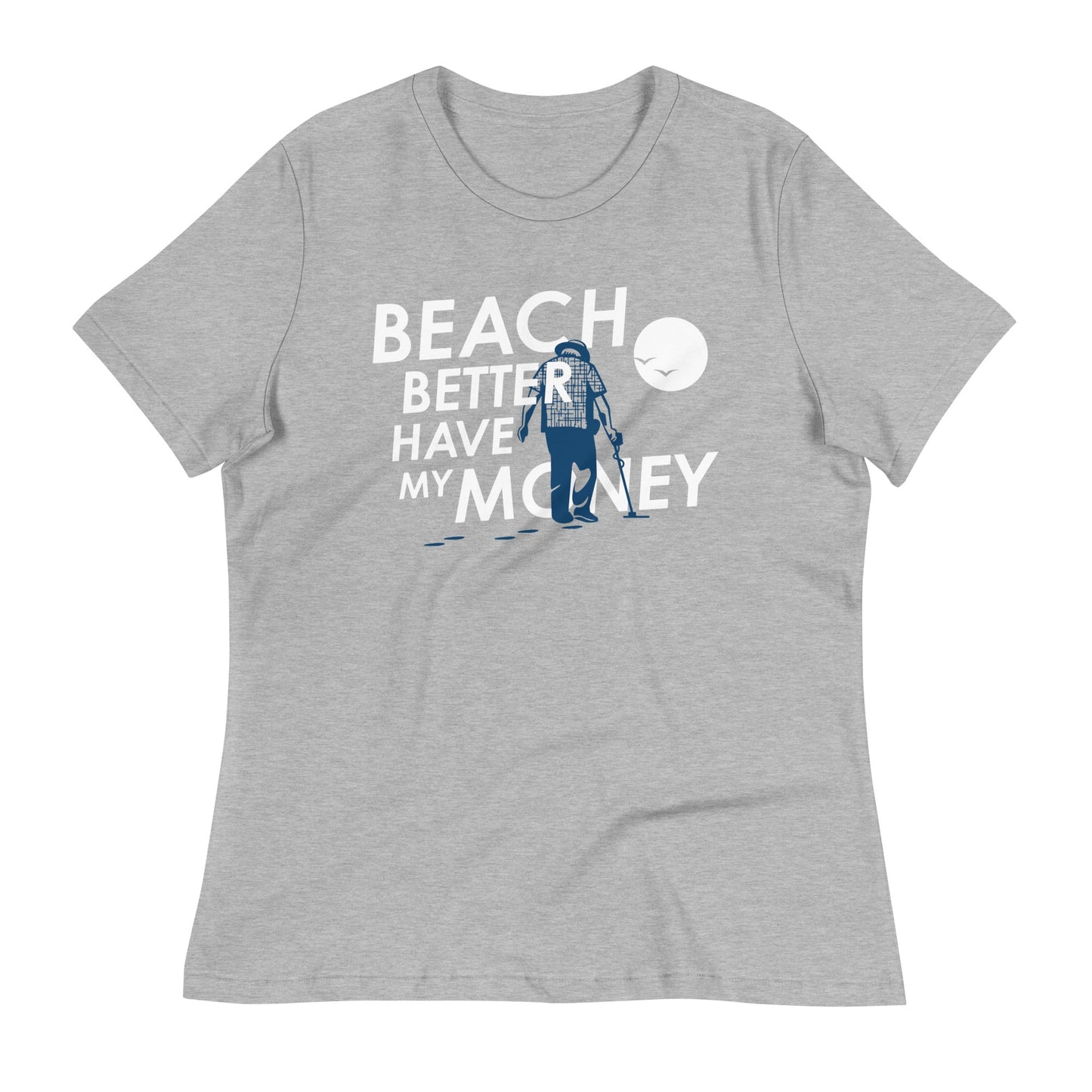 Beach Better Have My Money Women's Signature Tee