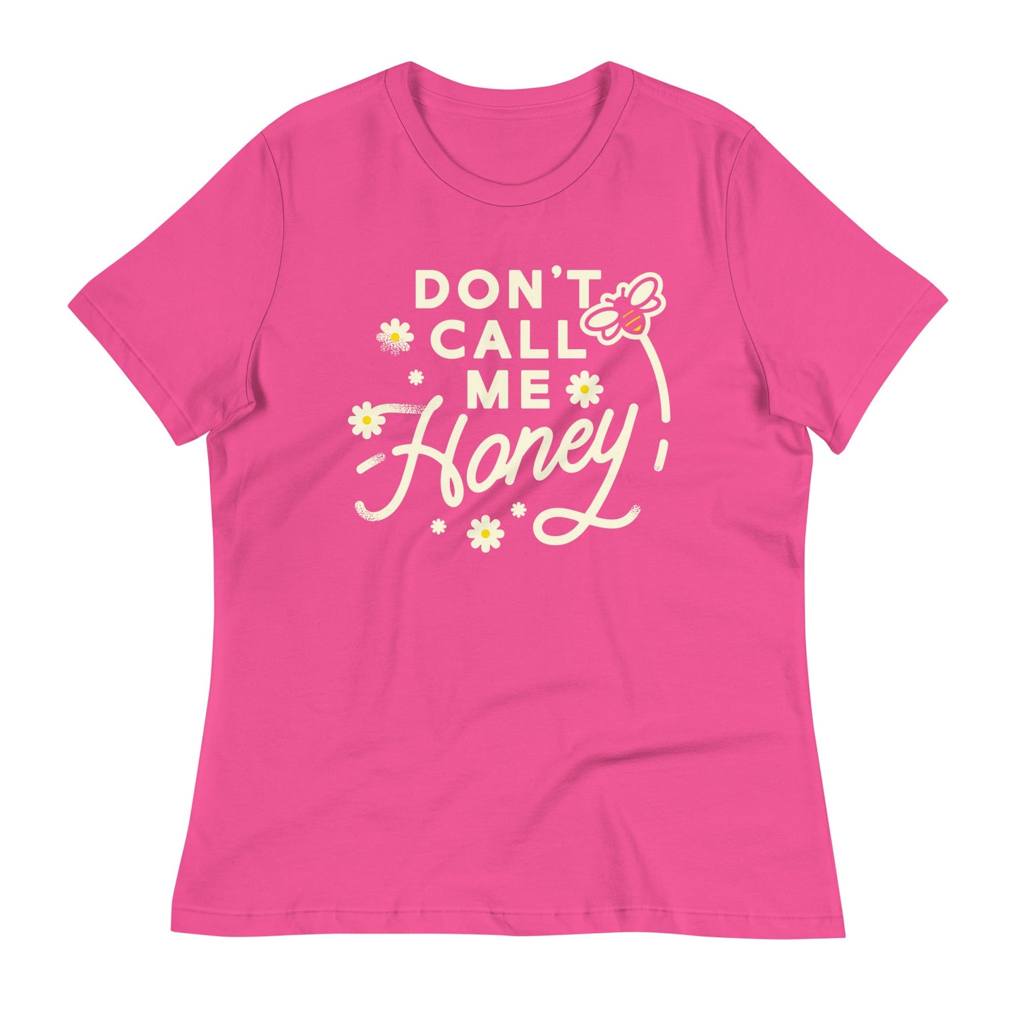Don't Call me Honey Women's Signature Tee