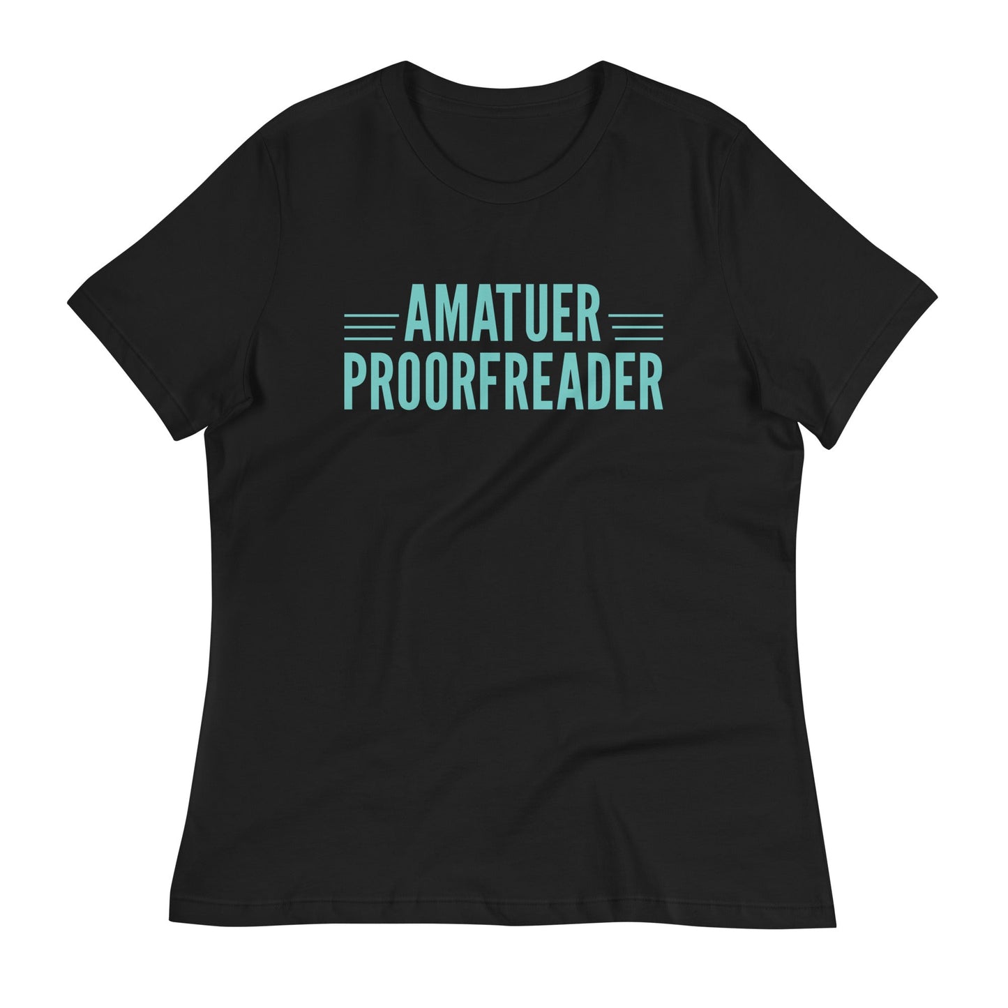 Amatuer Proorfreader Women's Signature Tee