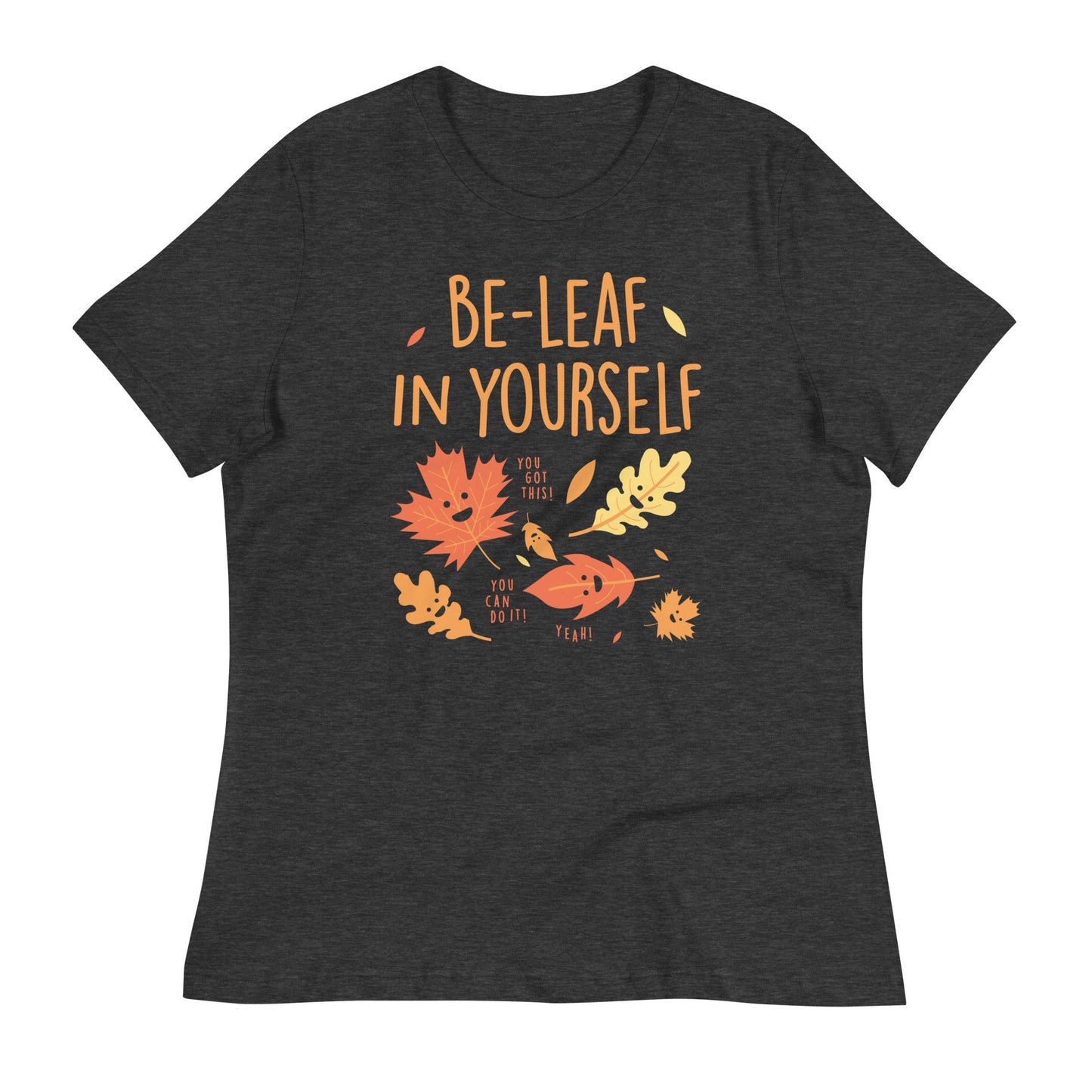 Be-Leaf In Yourself Women's Signature Tee