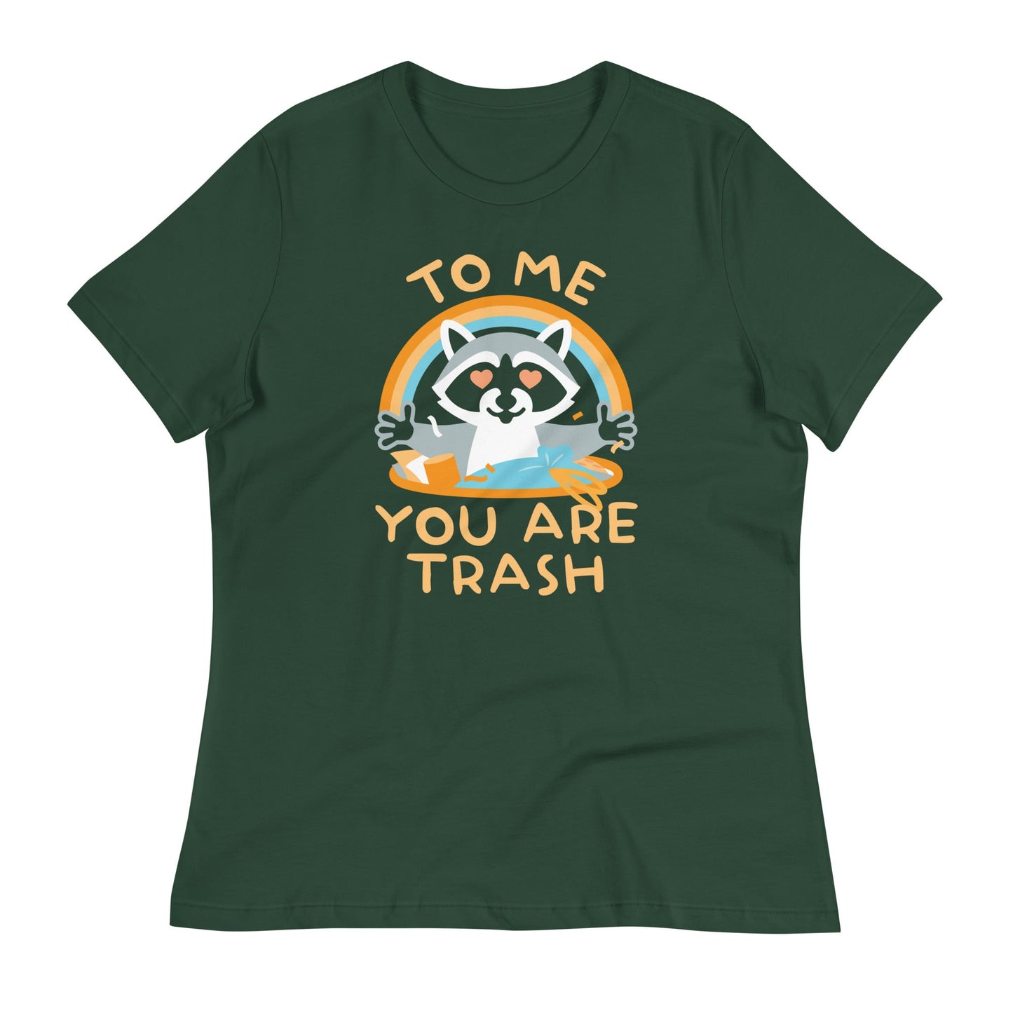 To Me You Are Trash Women's Signature Tee