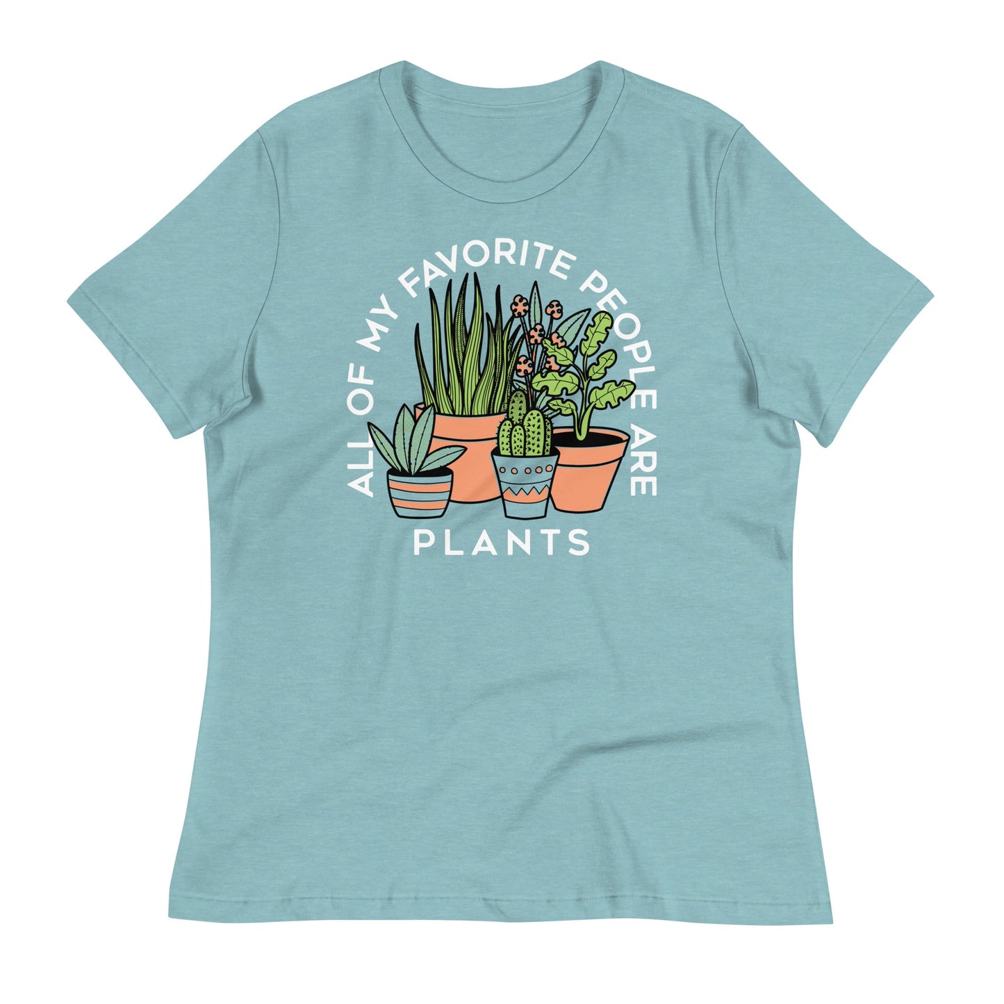 All Of My Favorite People Are Plants Women's Signature Tee
