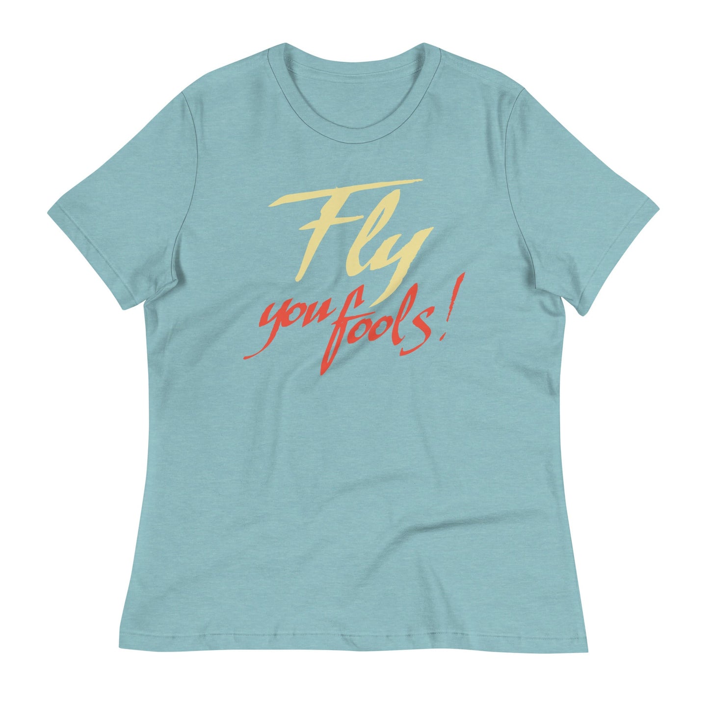 Fly You Fools! Women's Signature Tee