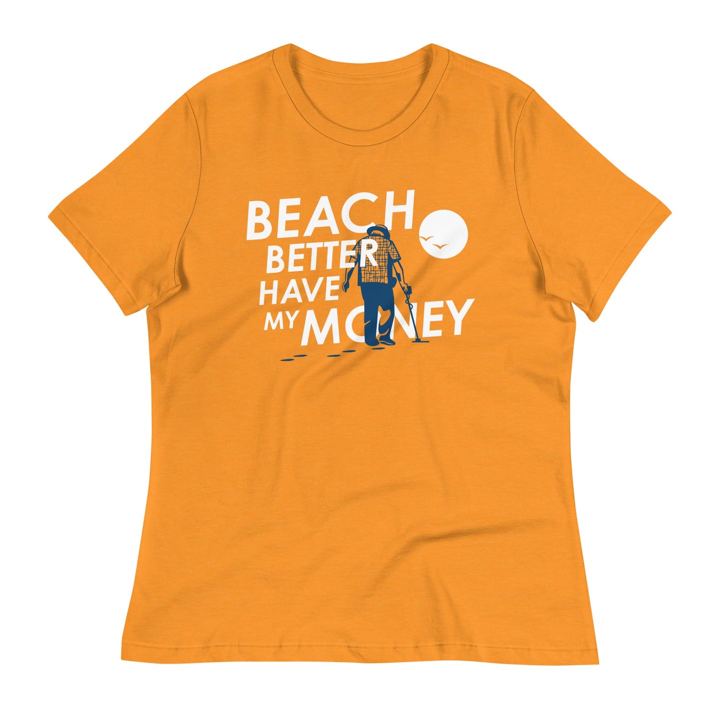 Beach Better Have My Money Women's Signature Tee