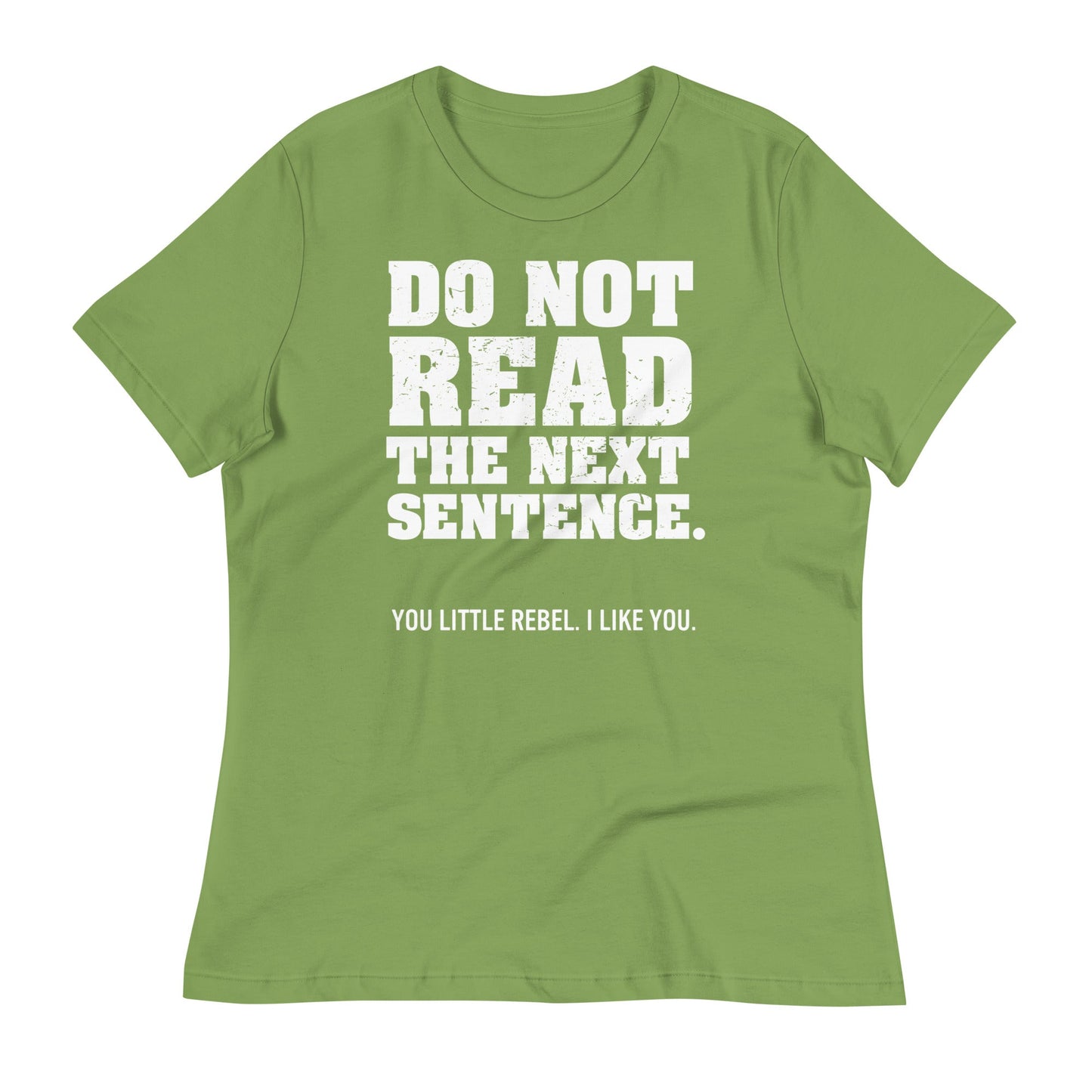 Do Not Read The Next Sentence. Women's Signature Tee