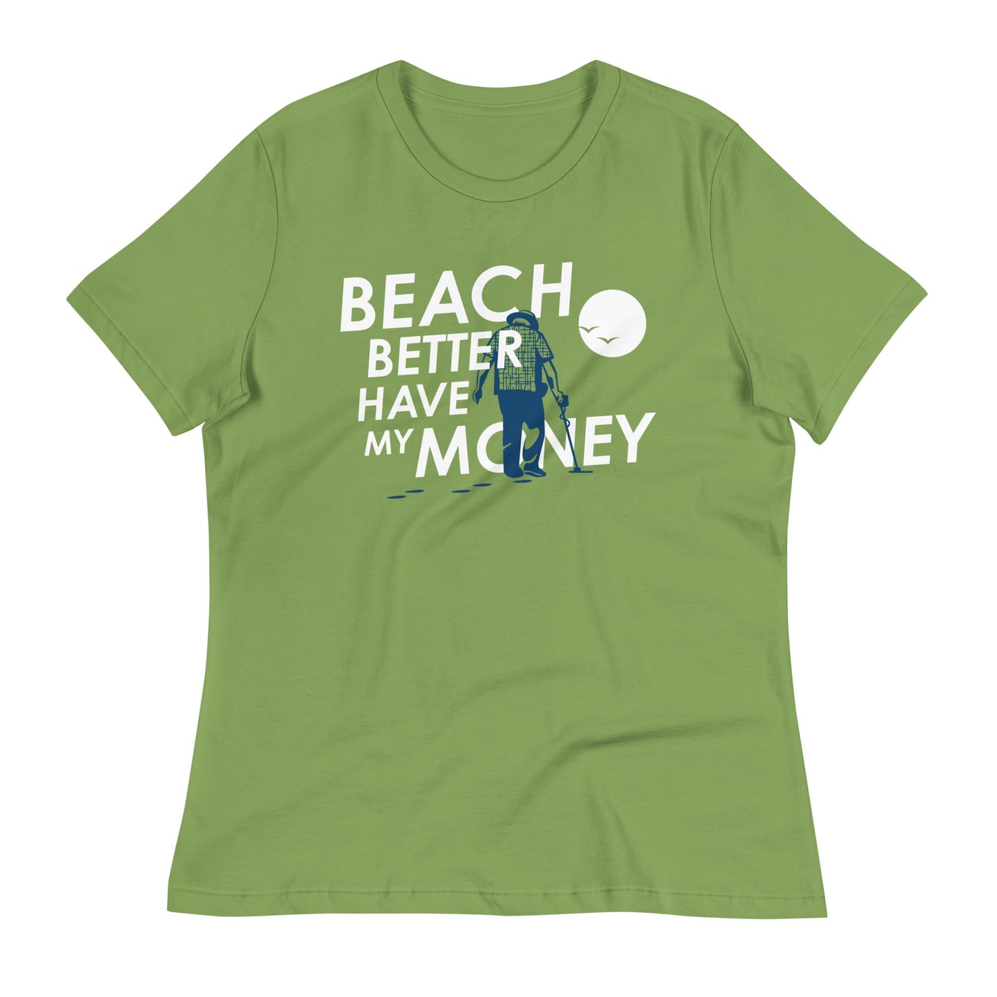 Beach Better Have My Money Women's Signature Tee