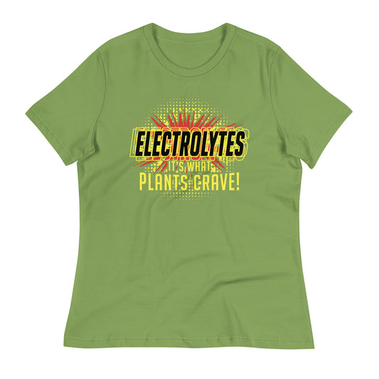Electrolytes, It's What Plants Crave! Women's Signature Tee