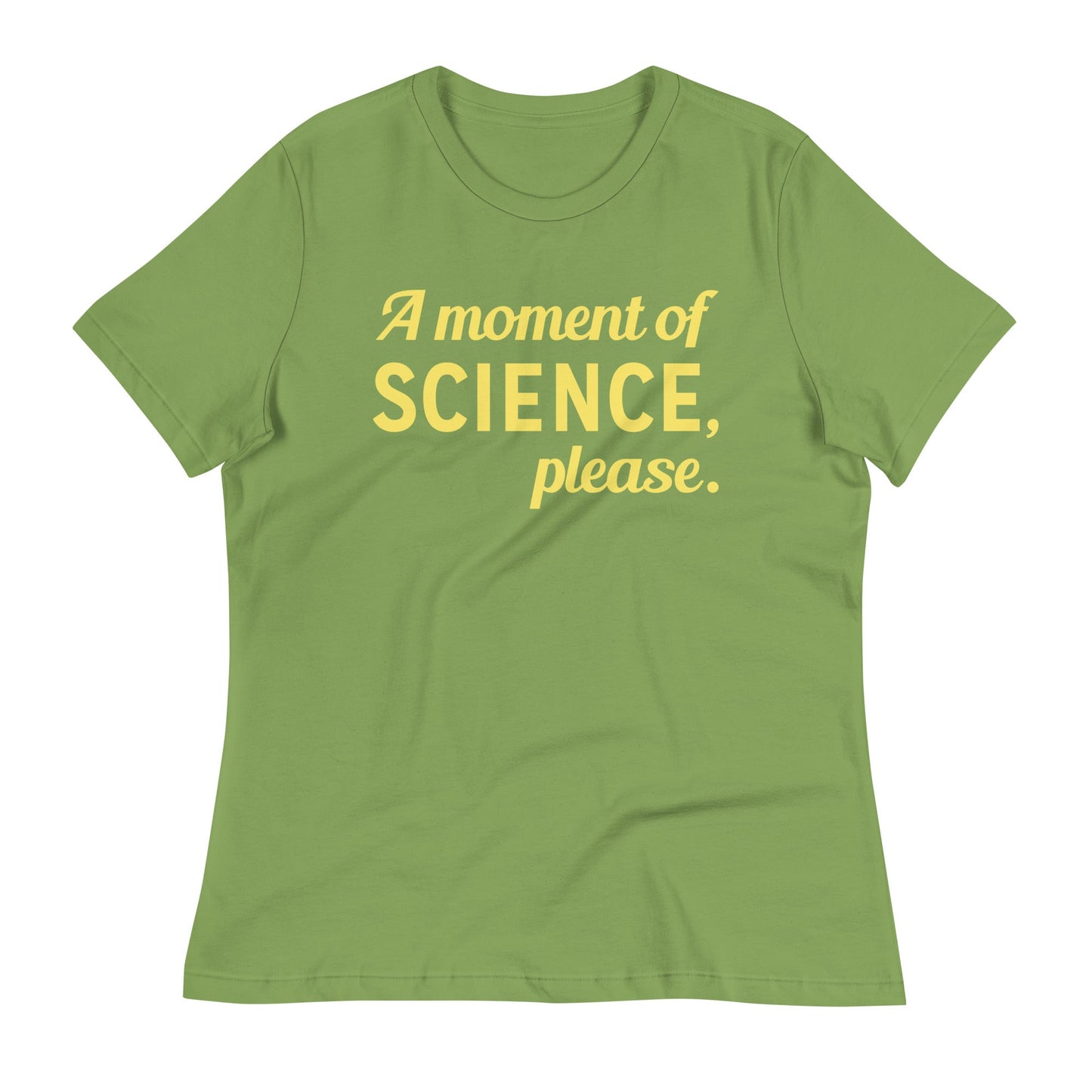 A Moment of Science, Please Women's Signature Tee