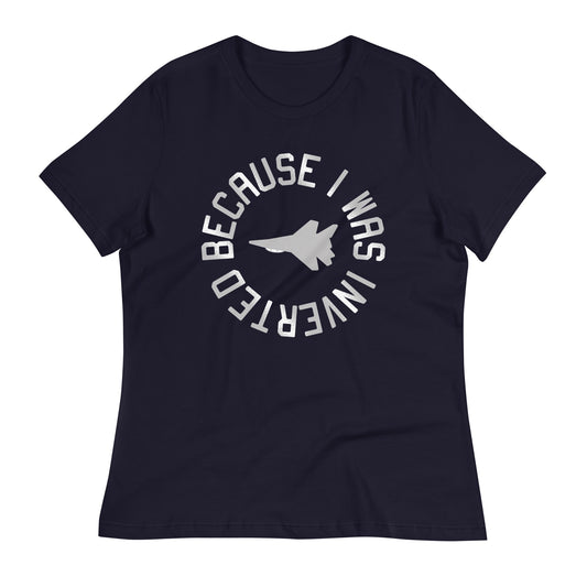 Because I Was Inverted Women's Signature Tee