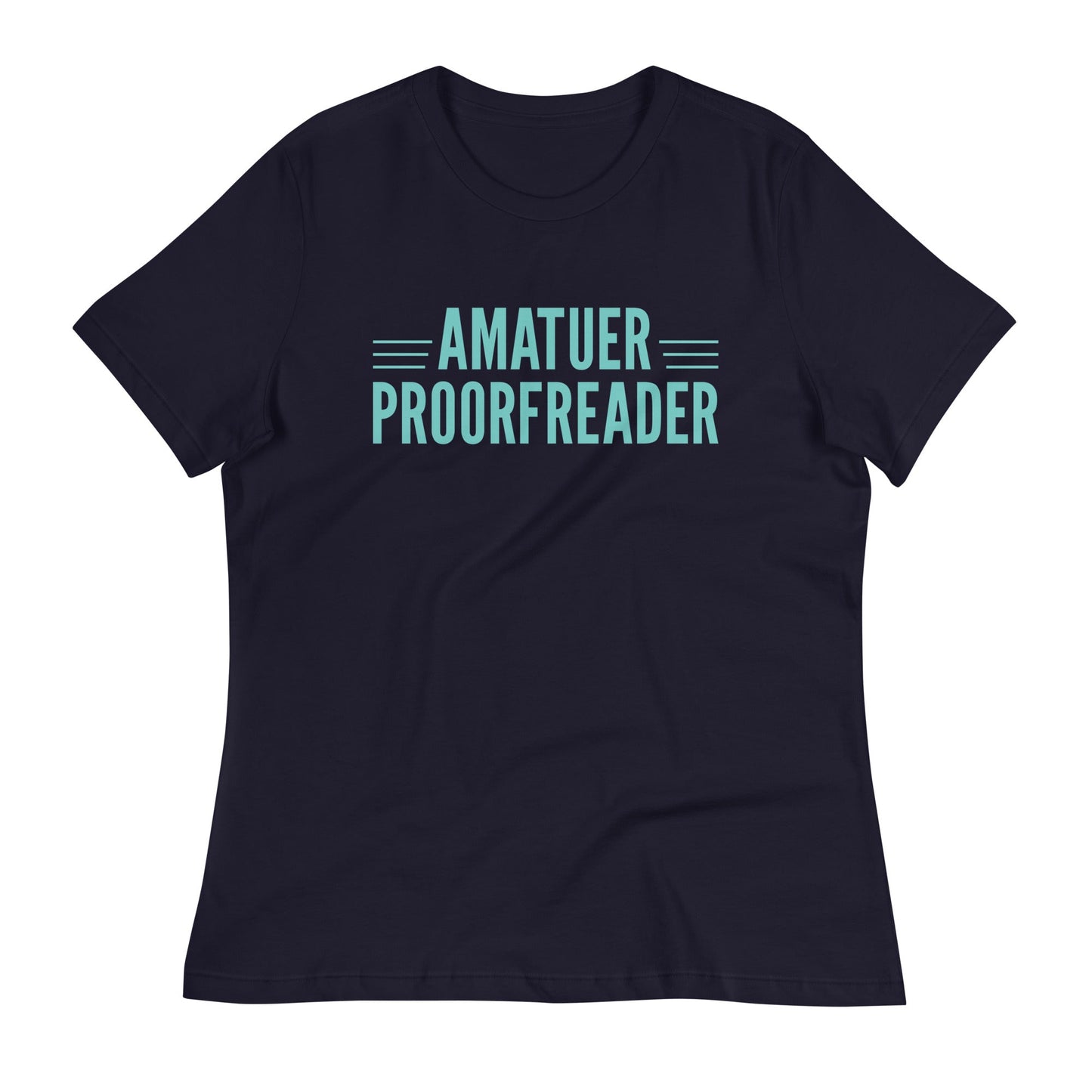 Amatuer Proorfreader Women's Signature Tee