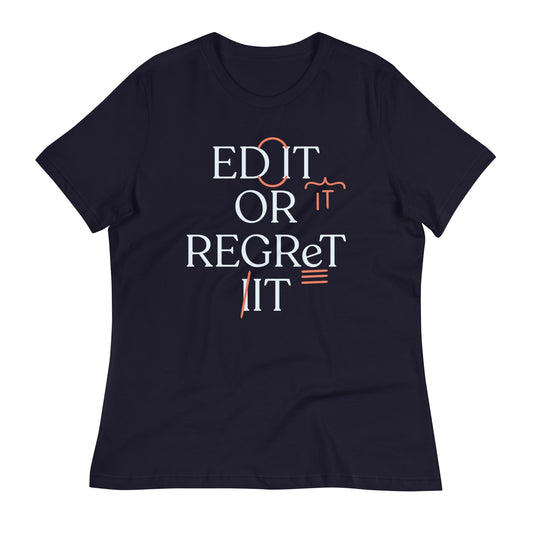 Edit Or Regret It Women's Signature Tee