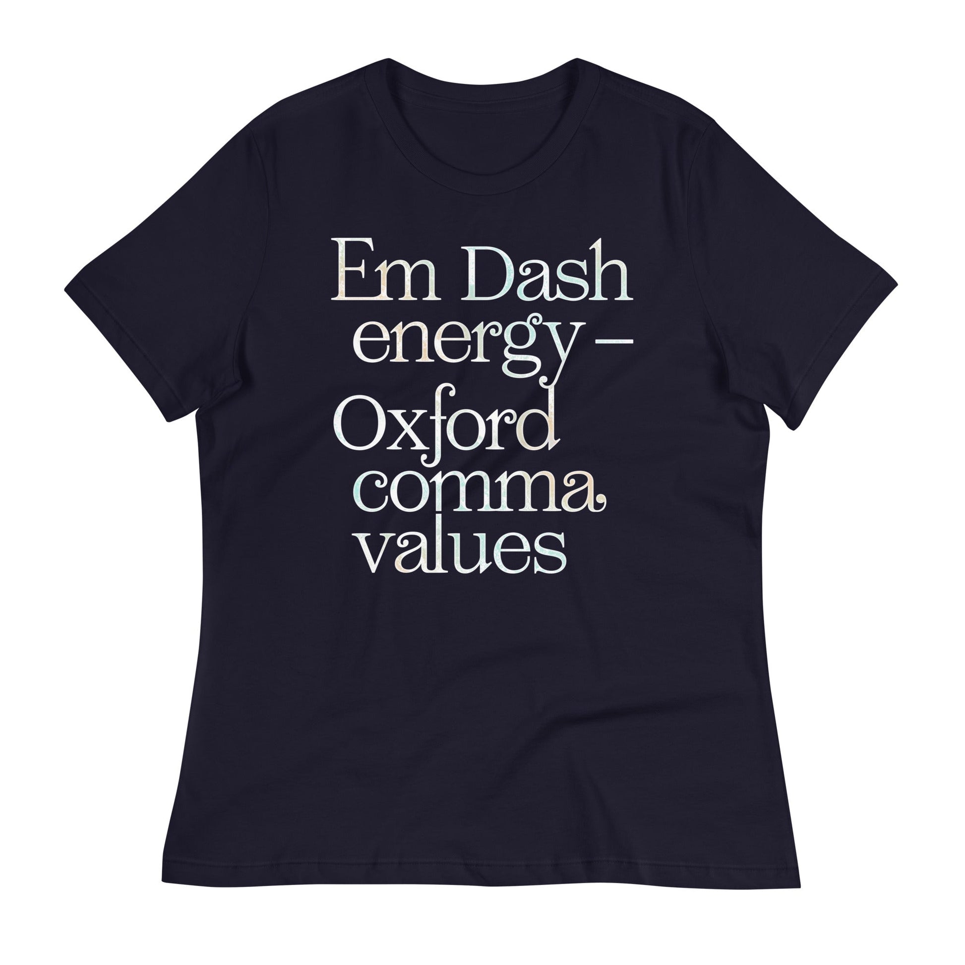 Em Dash Energy Oxford Comma Values Women's Signature Tee