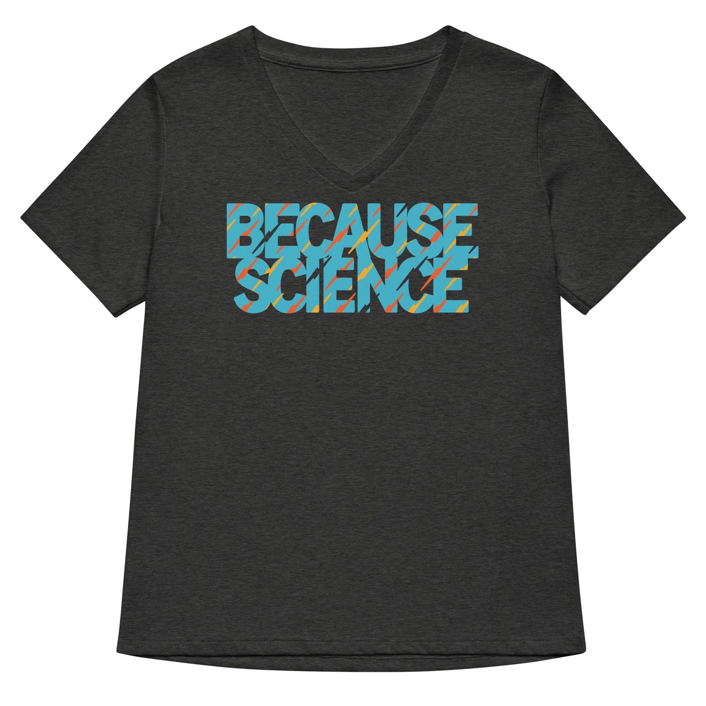 Because Science Women's V-Neck Tee