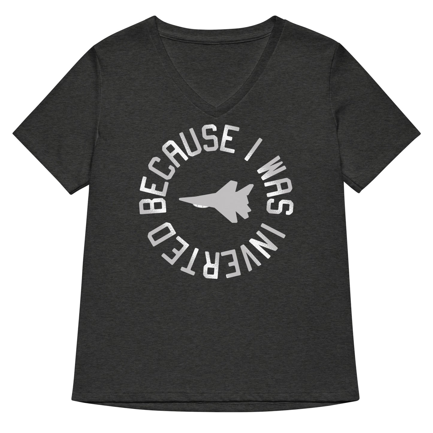 Because I Was Inverted Women's V-Neck Tee