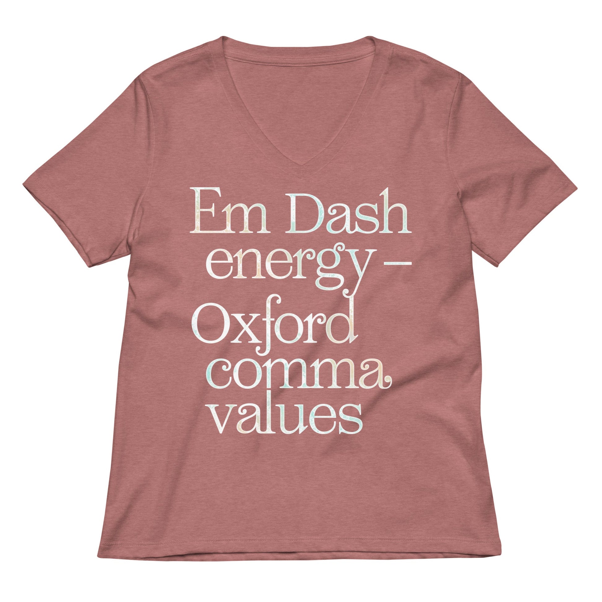 Em Dash Energy Oxford Comma Values Women's V-Neck Tee