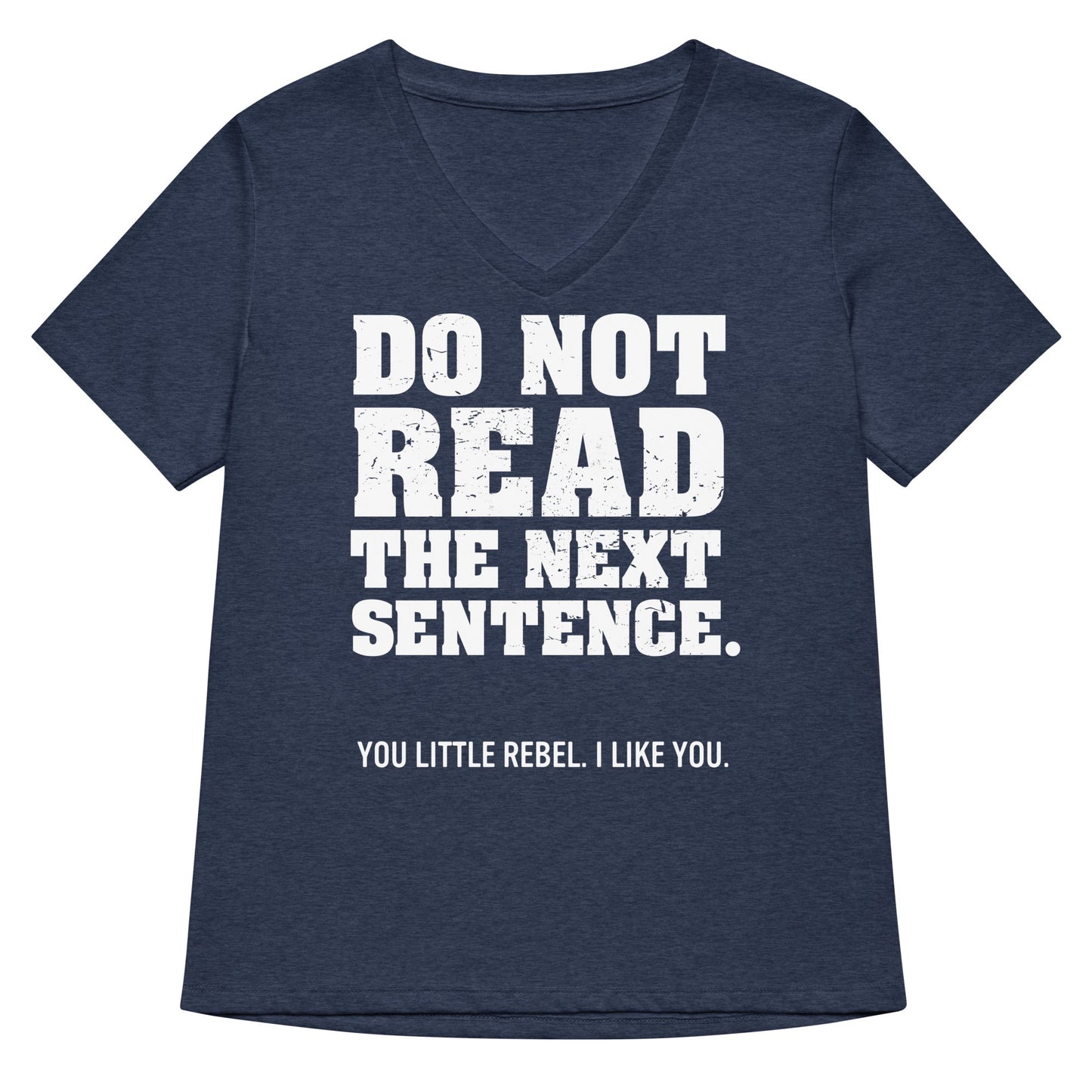 Do Not Read The Next Sentence. Women's V-Neck Tee
