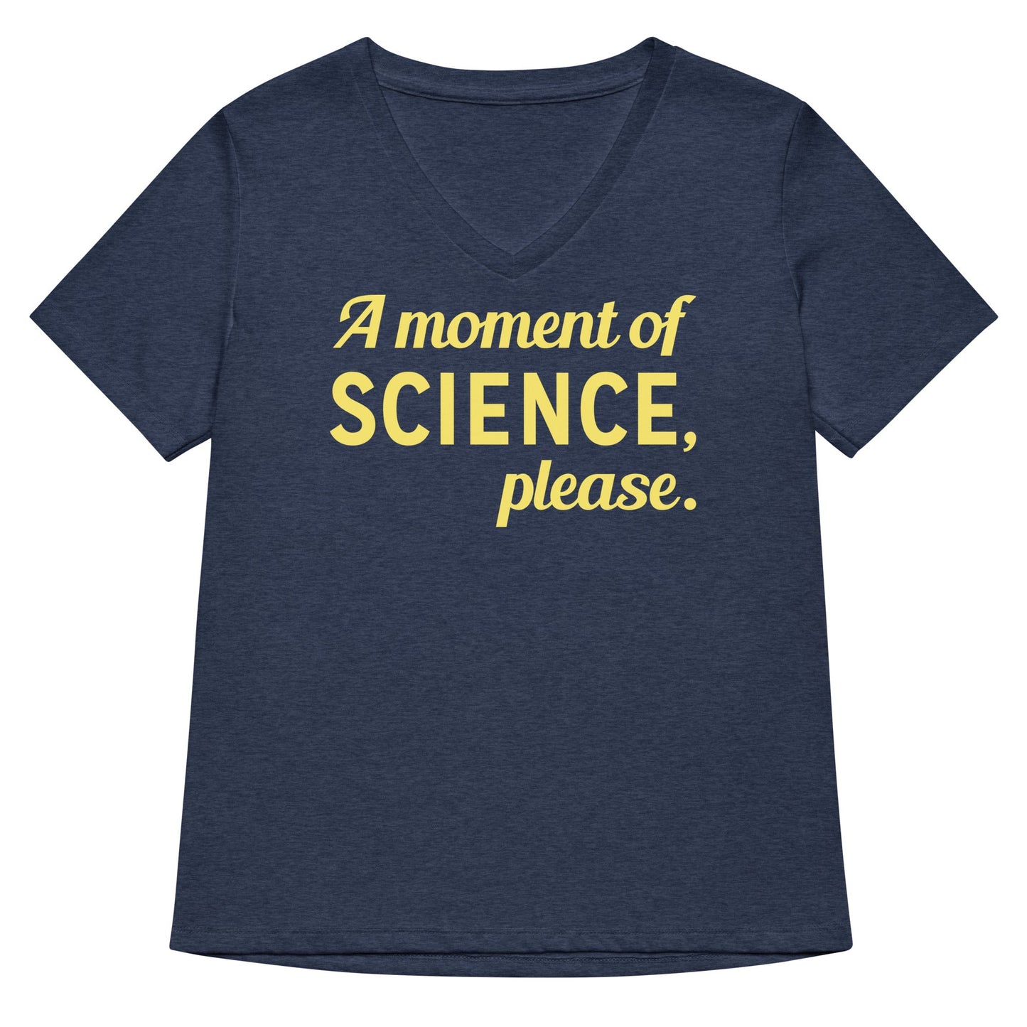 A Moment of Science, Please Women's V-Neck Tee