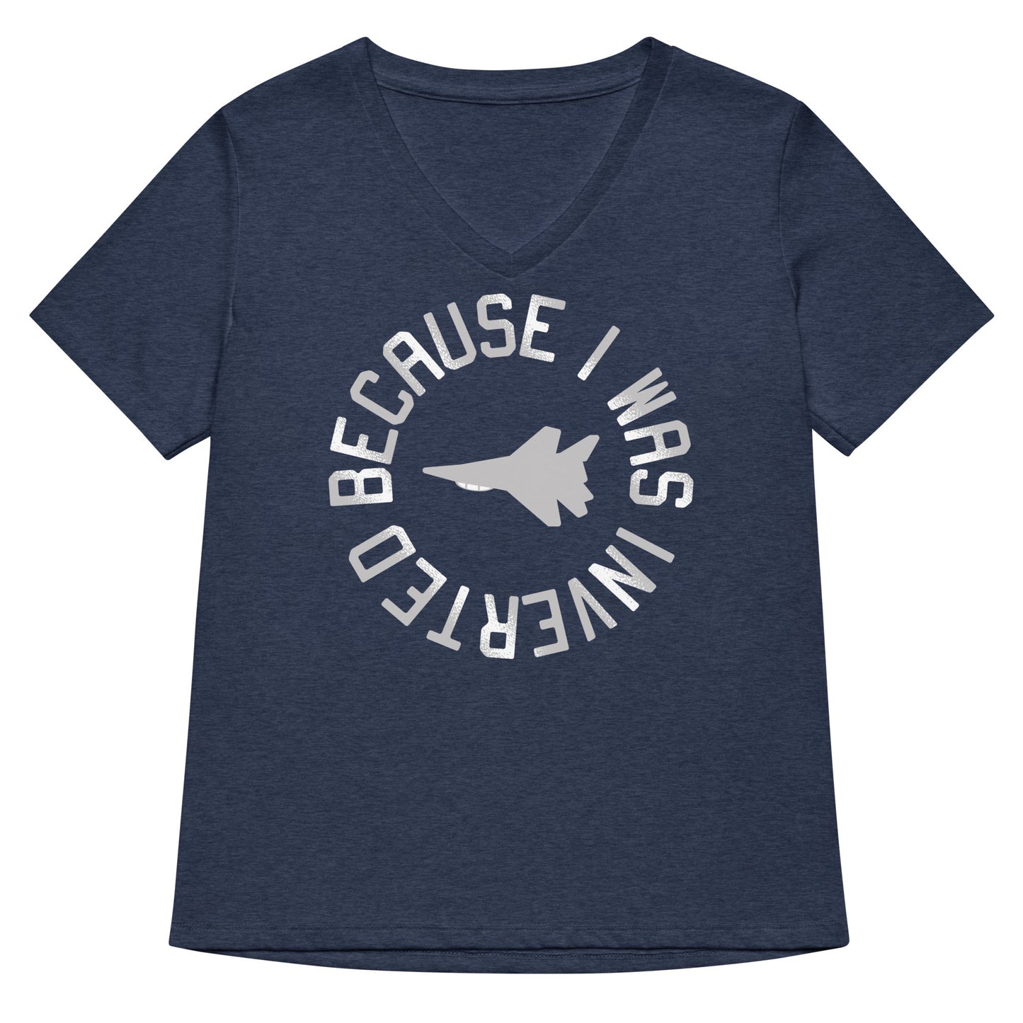 Because I Was Inverted Women's V-Neck Tee