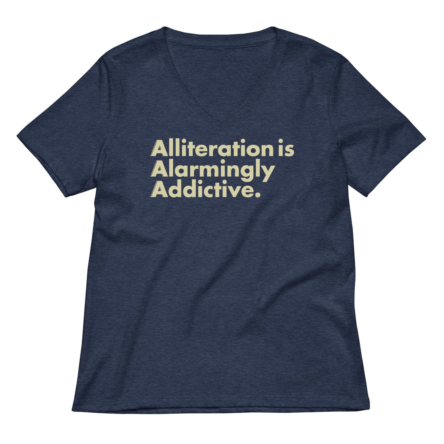 Alliteration Is Alarmingly Addictive Women's V-Neck Tee