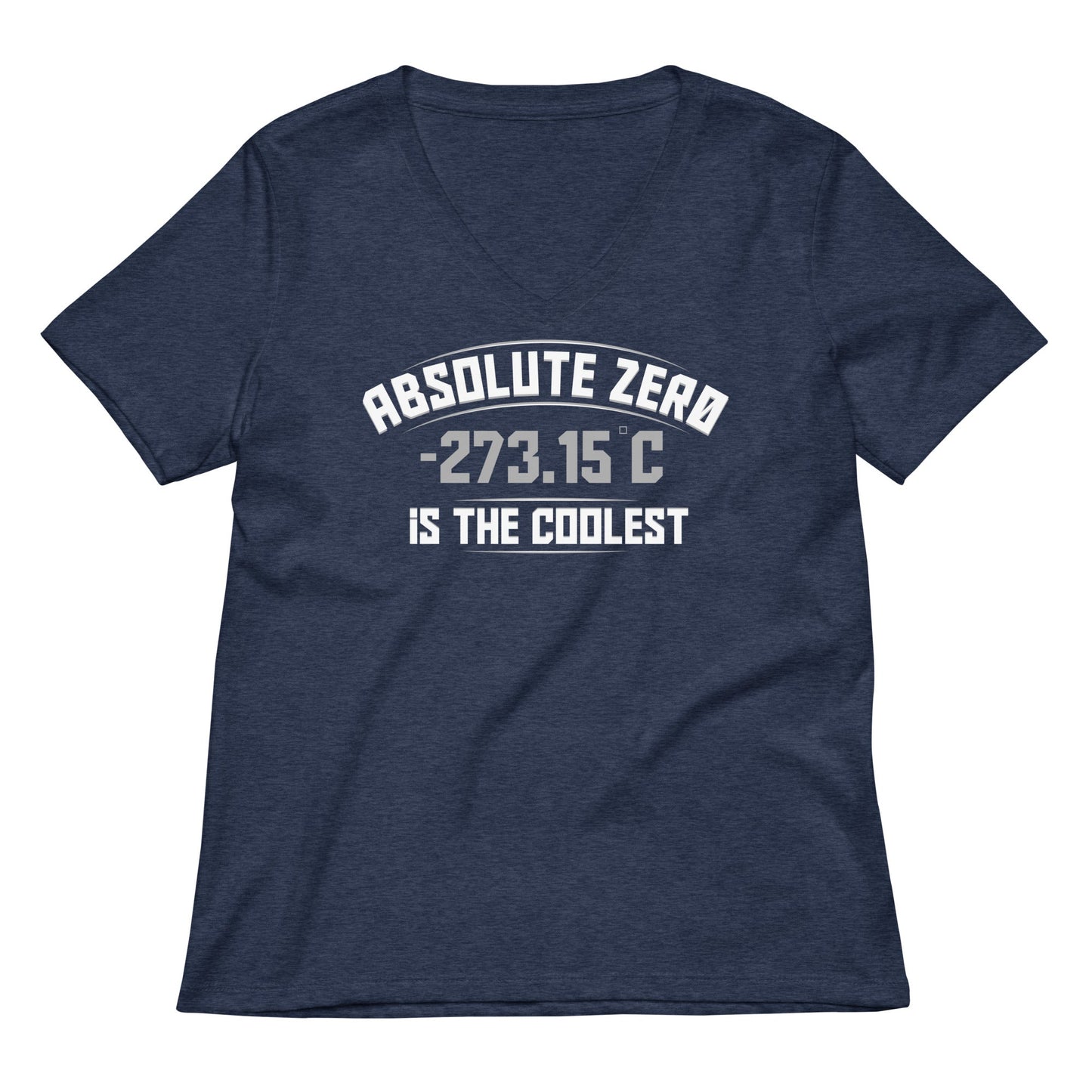 Absolute Zero Is The Coolest Women's V-Neck Tee