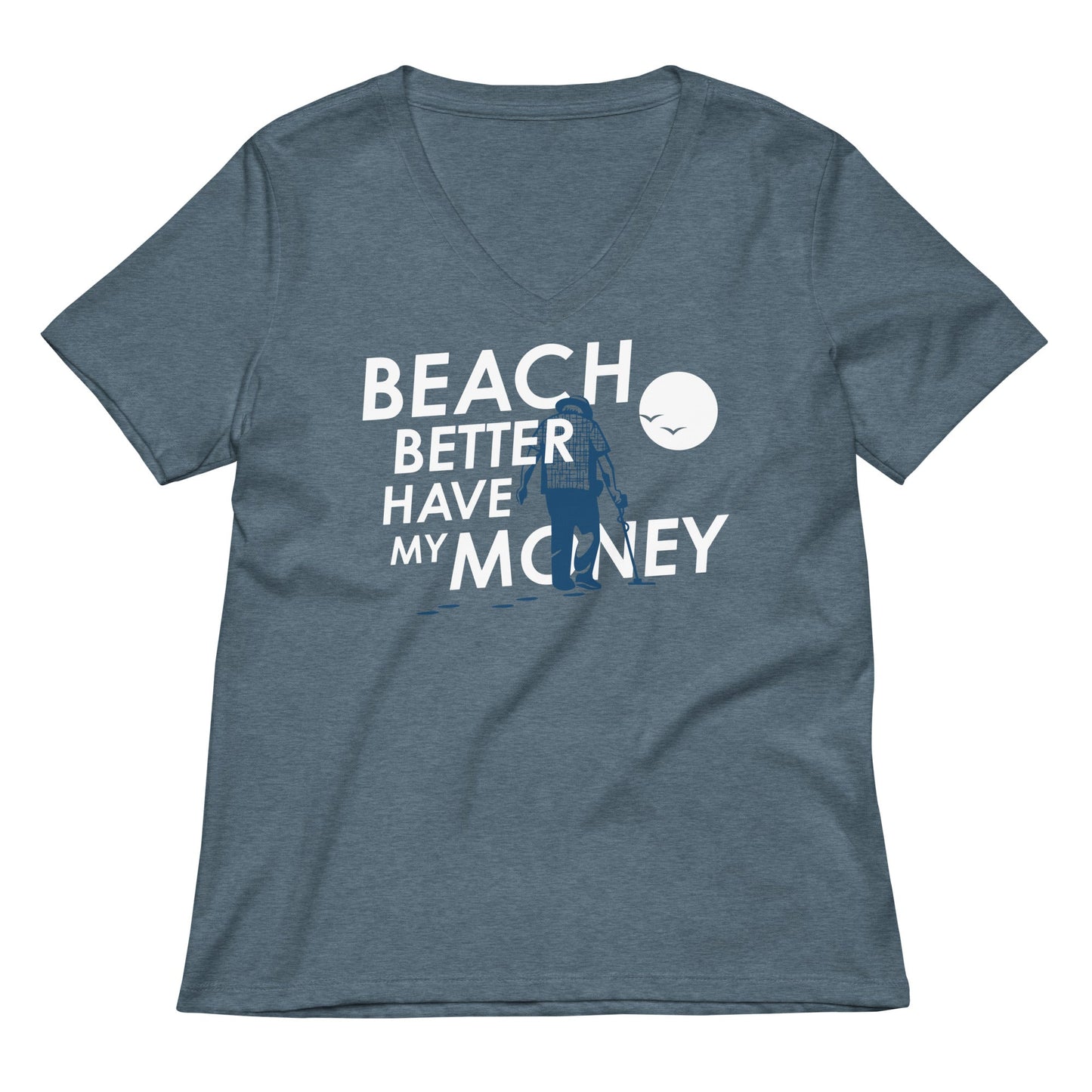 Beach Better Have My Money Women's V-Neck Tee