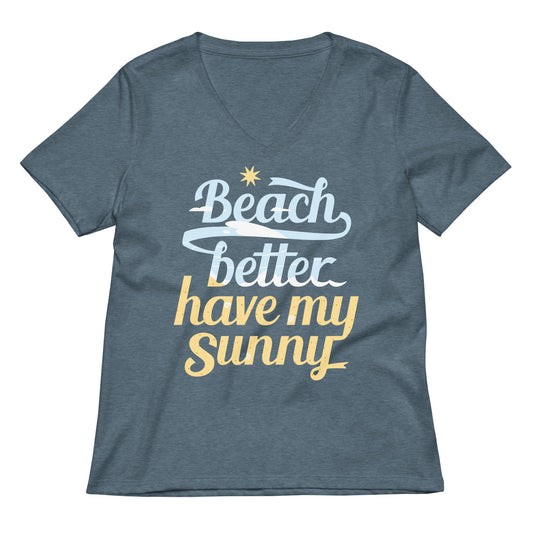 Beach Better Have My Sunny Women's V-Neck Tee