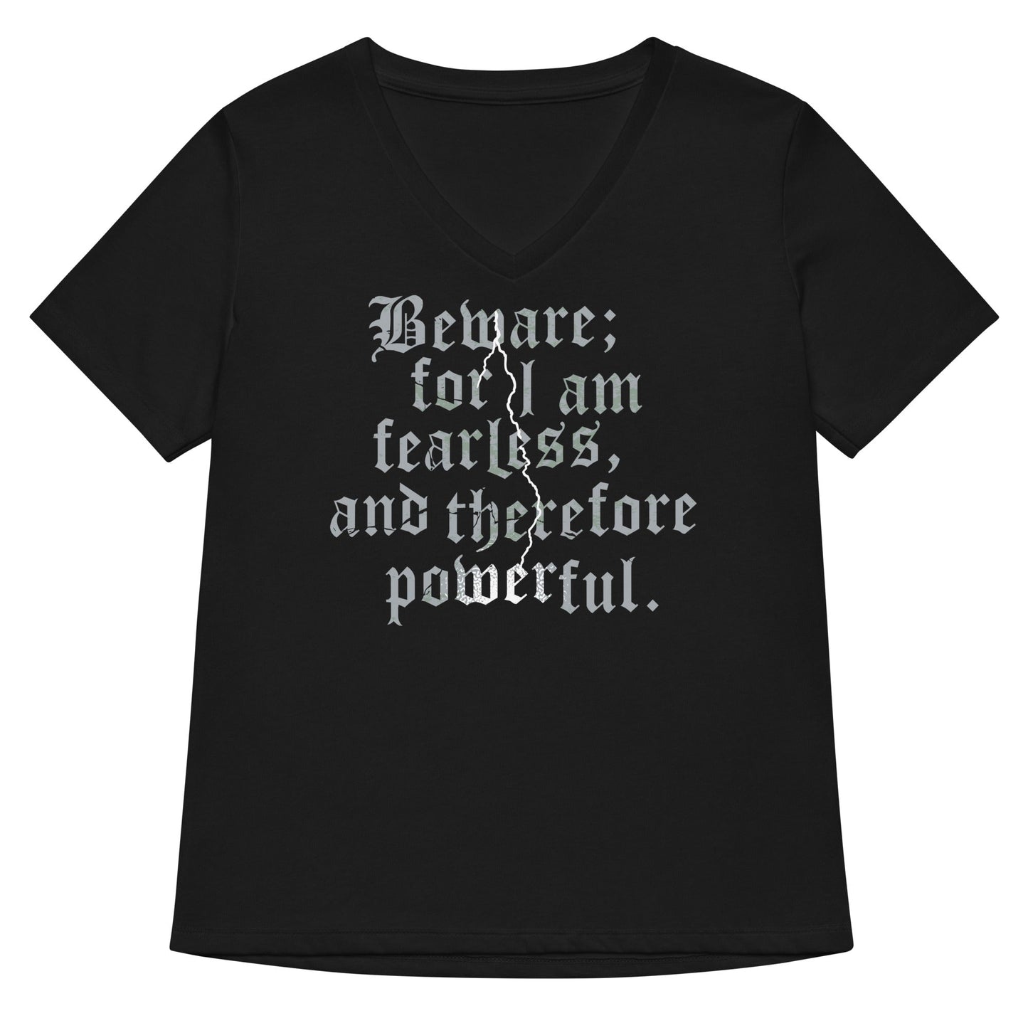 Beware; For I Am Fearless, And Therefore Powerful Women's V-Neck Tee
