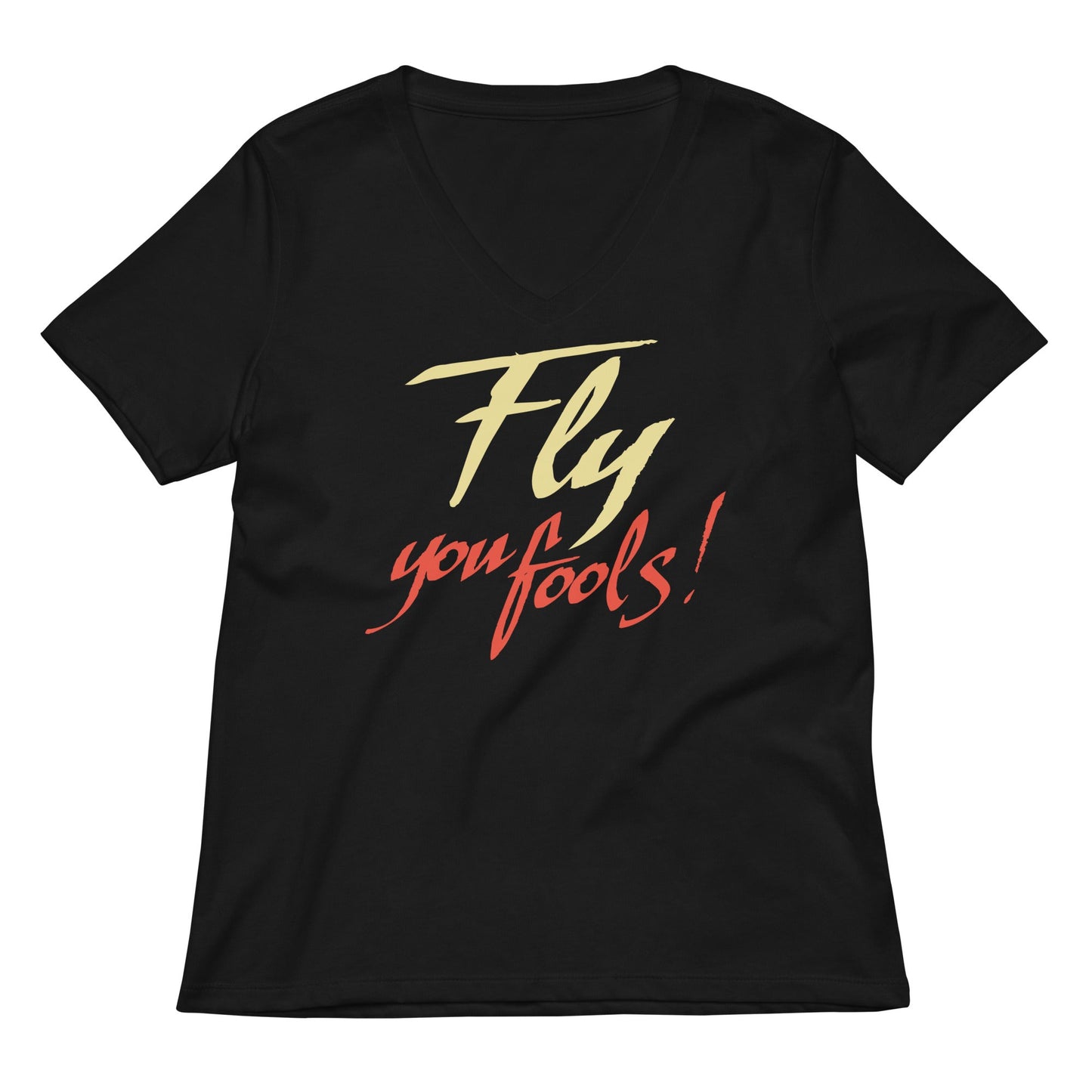Fly You Fools! Women's V-Neck Tee