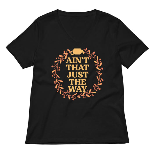 Ain't That Just The Way Women's V-Neck Tee