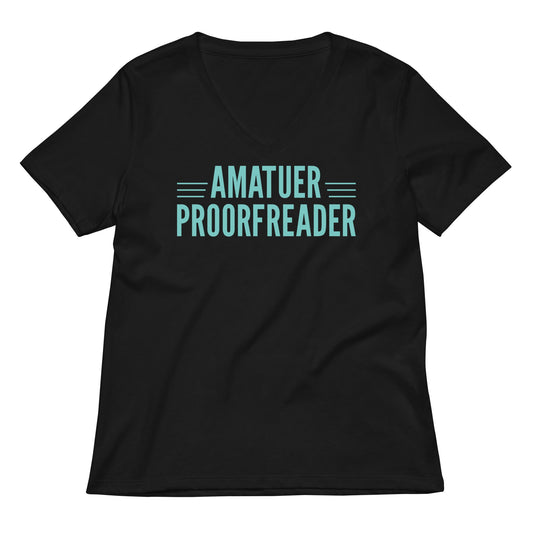 Amatuer Proorfreader Women's V-Neck Tee