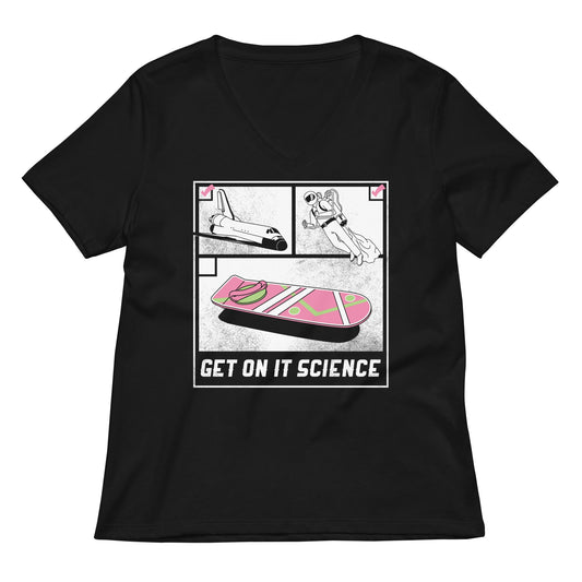 Get On It Science Women's V-Neck Tee