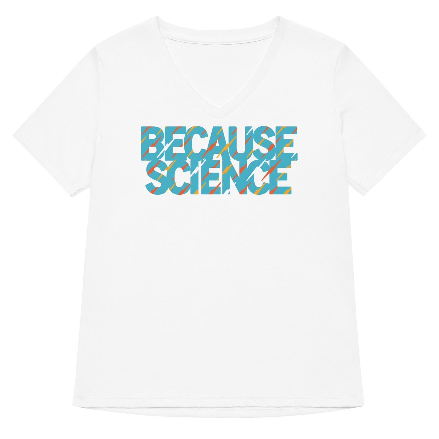 Because Science Women's V-Neck Tee